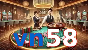 Casino Trực Tuyến Trò Chơi Được Yêu Thích Tại vn58